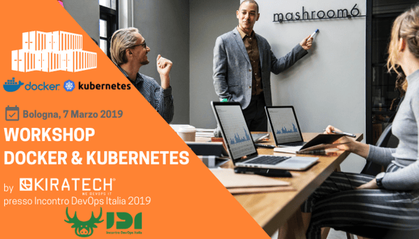 Bologna-Workshop-Docker-Kubernetes-2019-Kiratech-Incontro-DevOps-Italia
