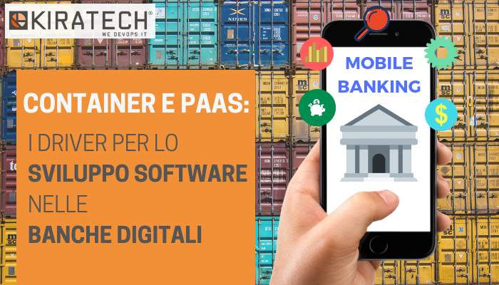 Container-PaaS-driver-sviluppo-software-banche-digitali-Kiratech-consulenza-devops