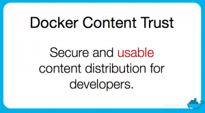 Secure and usable content for developers - Docker